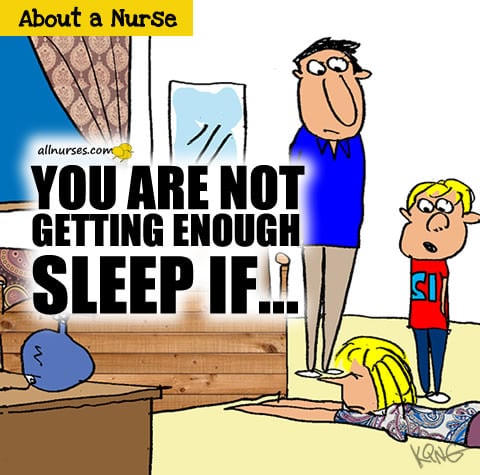 You are not getting enough sleep if...