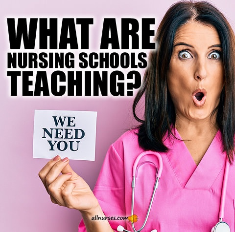 what-are-nursing-schools-teaching.jpg.6c108591d27fecd76fd4d8e6893ee88d.jpg