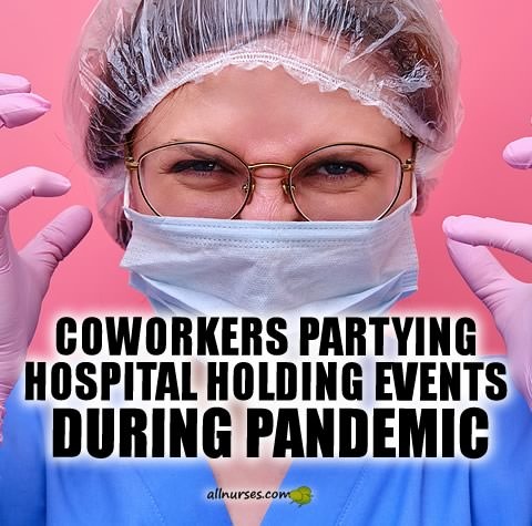 coworkers-partying-hospital-events-during-pandemic.jpg.3e55424c010539250463dc791edb5392.jpg