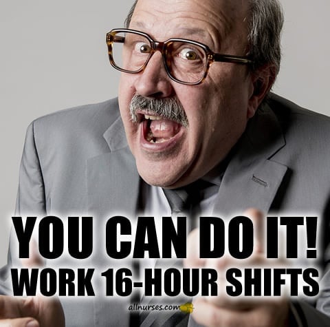 you-can-do-it-work-16-hour-shifts.jpg.4c58b42d238a0fd8ee5fb3bec817ebce.jpg