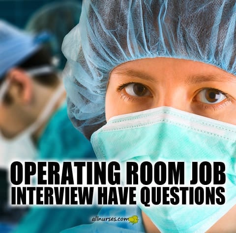 operating-room-job-interview-have-questions.jpg.40d289e2c9f7c57d635aa9af3ce1d4dc.jpg