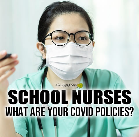 school-nurses-what-are-your-covid-policies.jpg.5c090e91511b1e72e5083b5dfde368e9.jpg