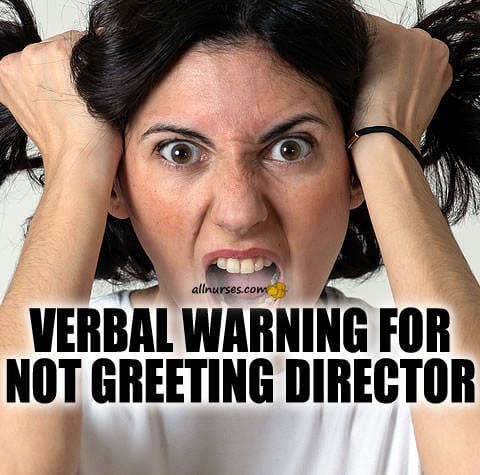verbal-warning-for-not-greeting-director.jpg.f15835e1750e1d7c8ad7cbe5be494d9e.jpg