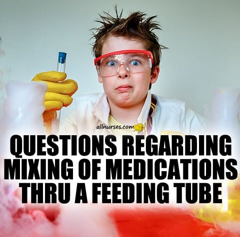 937340994_questions-regarding-mixing-ofmedications-thru-a-feeding-tube.jpg.e3f919c4704da4523389a1c187269162.jpg
