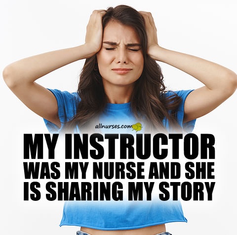 my-instructor-was-my-nurse-and-she-is-sharing-my-story.jpg.ae02909752d8297f79b6446a5e3cbd4c.jpg