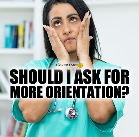 should-i-ask-for-more-orientation.jpg.7a00af18f875da6781281576c28a0e9c.jpg