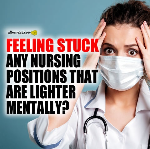 feeling-stuck-any-nurse-positions-lighter-mentally.jpg.9edfc5d35203c0dd74623361e0445453.jpg