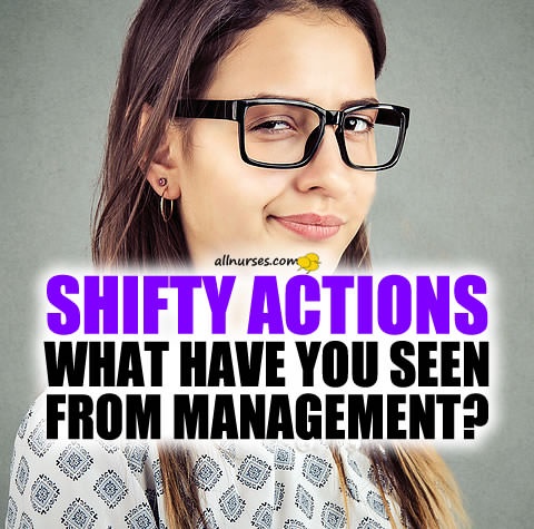 shifty-actions-taken-by-management-nursing.jpg.c9109828ea426195391c75bda8b78f07.jpg
