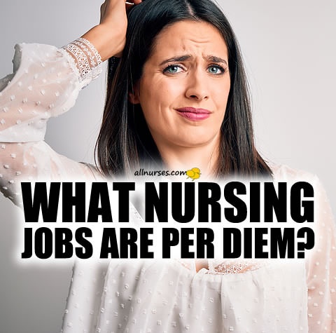 what-nursing-jobs-are-per-diem.jpg.f6833ba2e9bb6a6a3b32c3beaa8db8fc.jpg
