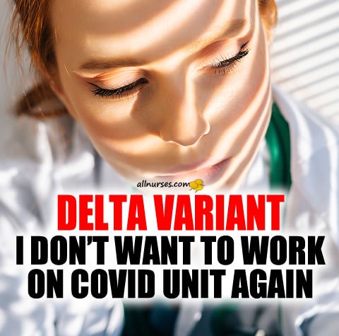 covid-delta-variant-nurse-working-covid-unit.jpg.32448b4c48b8189021cfe4851c472a4d.jpg
