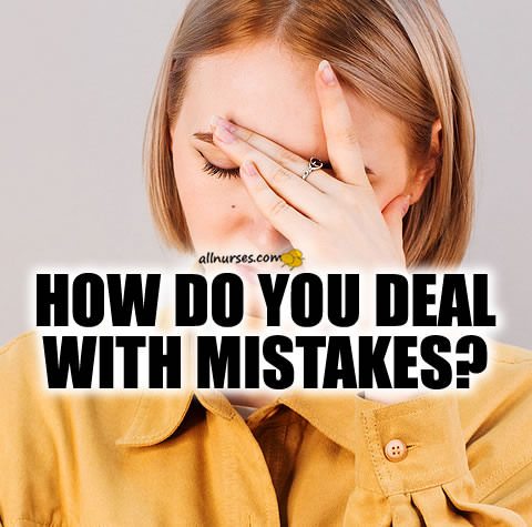 how-do-you-deal-with-nursing-mistake.jpg.24756960388fbe4b4575554e46a64613.jpg