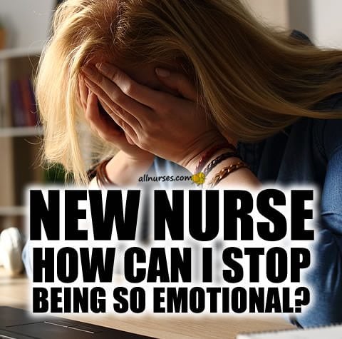 new-nurse-stop-emotional.jpg.efbdc100a2e44649965d8d1a48222f56.jpg