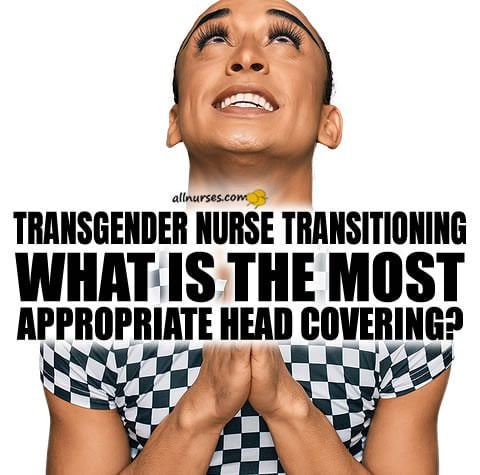 transgender-nurse-transitioning-head-covering.jpg.c032c8fe3ce715337dee3c7685788e1a.jpg