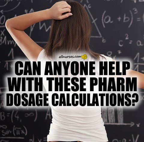 help-with-pharmacology-dosage-calculations.jpg.0d7f6f7e8ce117ffe9299e305a0e0a3e.jpg