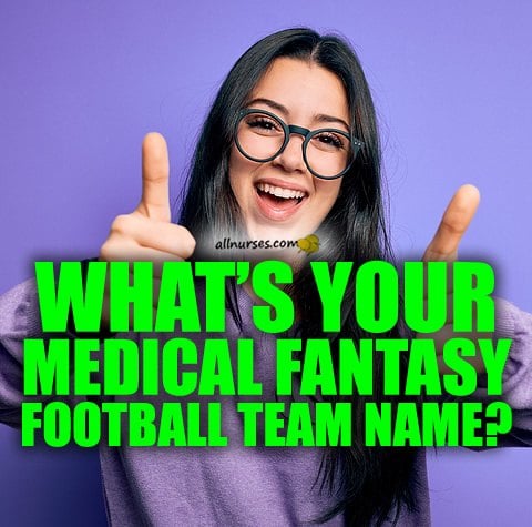 medical-nursing-fantasy-football-team-names.jpg.6959b3ce7cccb25b11f7293d38087040.jpg