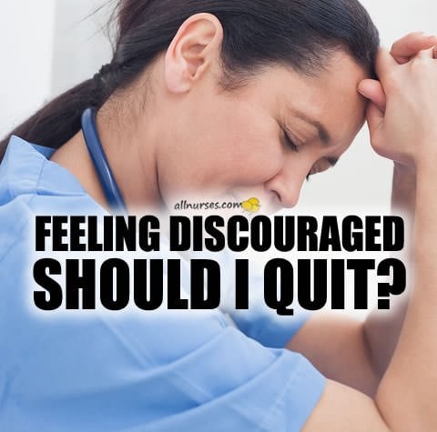 nurse-feeling-discouraged-should-i-quit.jpg.7f378da73db65713541bb089be2d4b4d.jpg