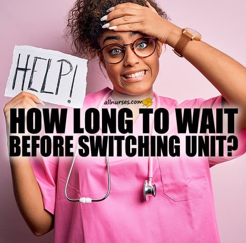 nurse-switching-unit-how-long-wait.jpg.3b5fe5a0ff226d166dea2c86cc6f08a5.jpg