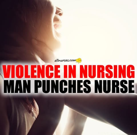 violence-nursing-man-punches-nurse.jpg.723fcc82c3b787ab4522074d83a8a275.jpg