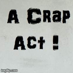 1336394239_crapact.gif.12678ece4bf8b1936cc62c95254d5942.gif