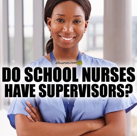 do-school-nurses-have-supervisors.jpg.5b9fc6f42e26b474442313fbb7034cd2.jpg