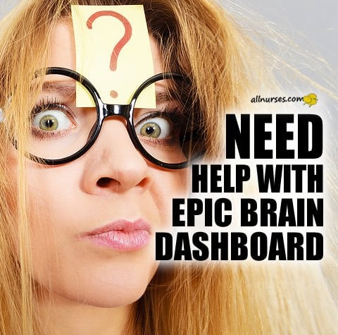 epic-brain-dashboard-help.jpg.56b37cd3b9044014725b27a2c5cd7c91.jpg