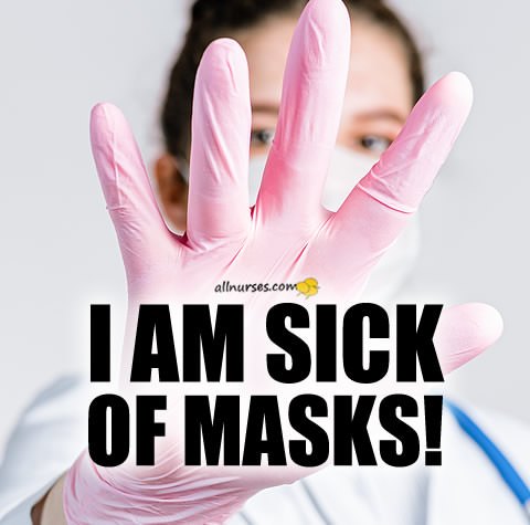 nurse-sick-of-masking.jpg.97da09233f45a6524d8e1bc30cc7fd54.jpg
