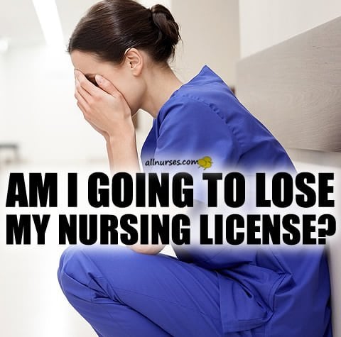 losing-nursing-license.jpg.d5607237be472710c3dd08f2e9a519f0.jpg
