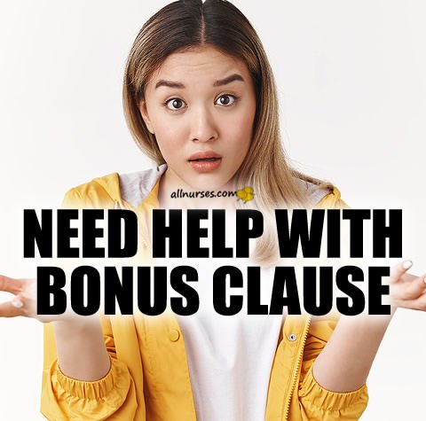 need-help-with-bonus-clause.jpg.43deddbe86beda47d5ce1e8b8b2e2079.jpg