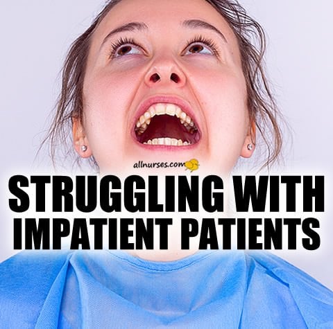 struggling-with-impatient-patients.jpg.ee8bdc1b22d26f80f9bb9afbdecd717b.jpg