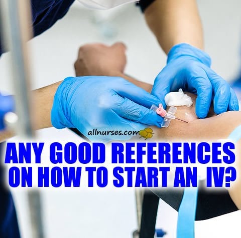 good-nursing-references-starting-iv.jpg.86d5364c222ac5a9d90876950041b93c.jpg