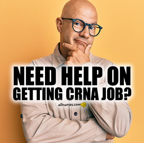 help-getting-crna-job.jpg.f0c41bf7c6d67902b5fbbe8bd7eced4e.jpg