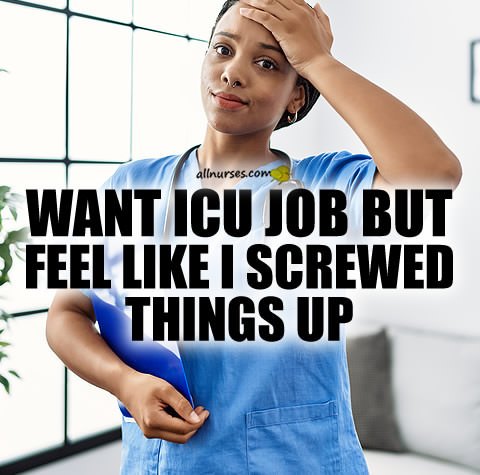 nurse-screwed-things-up-icu-job.jpg.0fc8ee2ab8e40beef1f32166d9ae5828.jpg