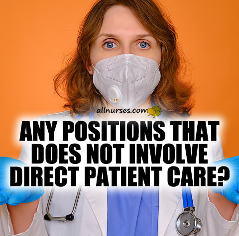 nursing-positions-not-involve-direct-patient-care.jpg.e55db6fc80c72ccb0375d07c6ca0c29e.jpg