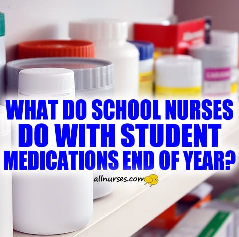 school-nurses-medication-end-of-year.jpg.2fca2a721c5659cb1076ea06dd1d7ef7.jpg