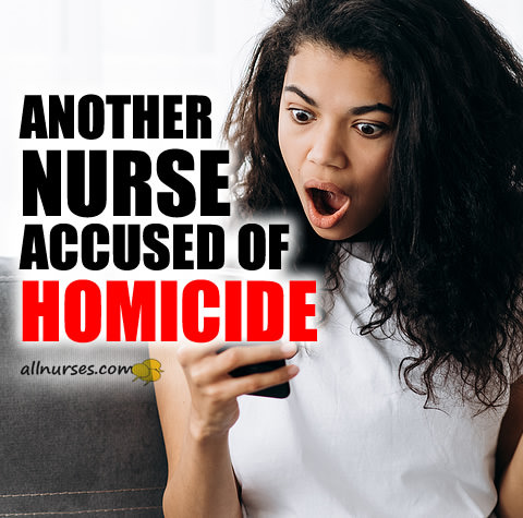 Another nurses accused of homicide