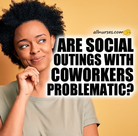 social-outings-coworker-problematic.jpg.7ac1d0e4bca4d2762161592cc0d351a4.jpg