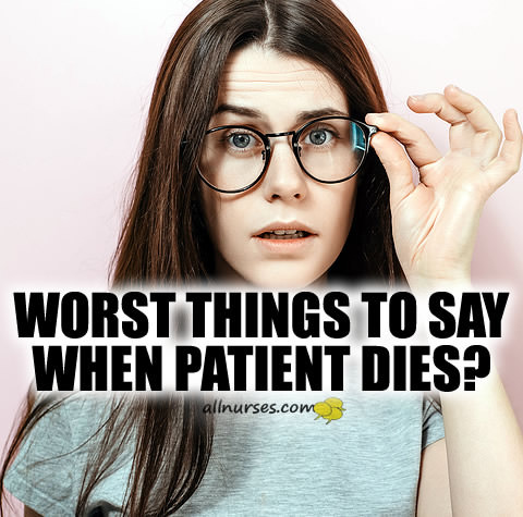 worst-things-say-patient-dies.jpg.eb73bb8ec6af70131e4bf7fa2111aa57.jpg