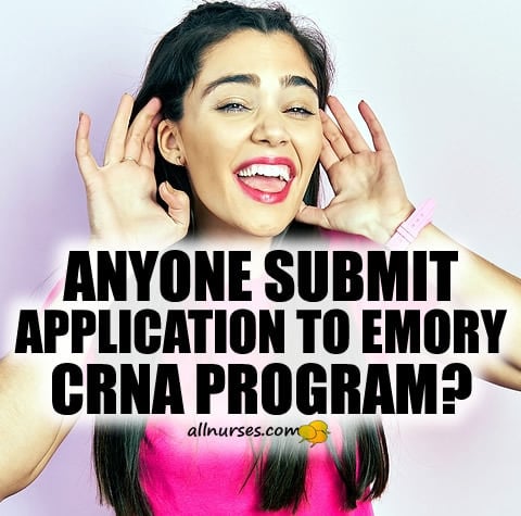 Have you submitted your application to Emory CRNA program?