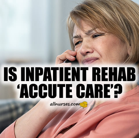 inpatient-rehab-acute-care.jpg.966c35df0dcdeeed455ff95b03625ad1.jpg