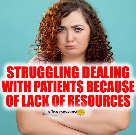 struggling-dealing-patients-lack-resources.jpg.354e9fea9bc471427e417115f89dccf6.jpg