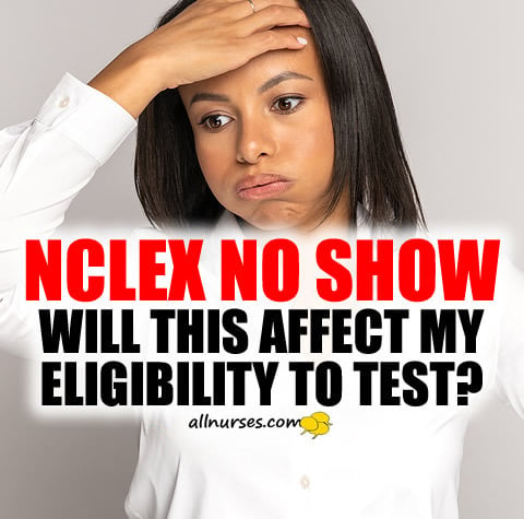 nclex-no-show-eligibility-test.jpg.d8b3250b2fc48cab0f5eec4f39a8a8b4.jpg