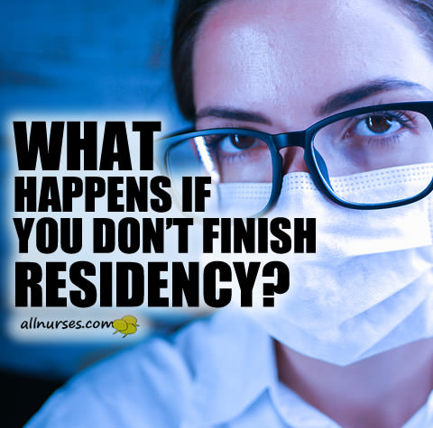 nurse-doesnt-finish-residency.jpg.9747ffc3c15290cea33fa3a8b0f5ee3c.jpg