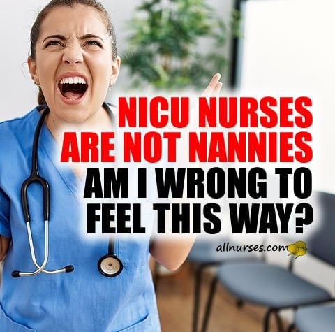 nicu-nurses-not-nannies.jpg.ca50875cd2b23fcfd0a461817029e15e.jpg