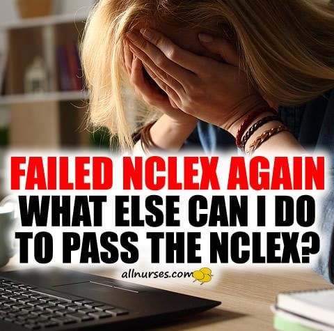 Failed NCLEX Again How To Pass