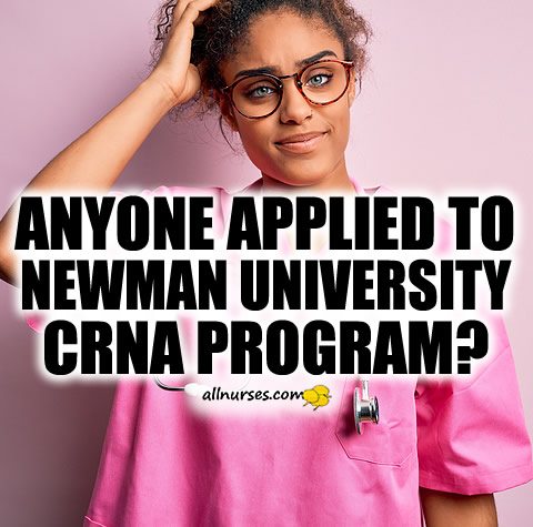 anyone-applied-to-newman-university-crna-program.jpg.cd74d2baa1bd47236c235b7279a5eec9.jpg