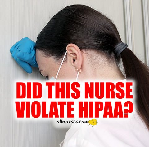 did-nurse-violate-hipaa.jpg.4e331c9790288a1580d527db526594c1.jpg