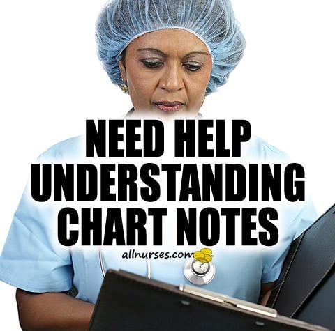 need-help-understanding-chart-notes.jpg.e9dc2a670c604c4924bd761147ba209b.jpg
