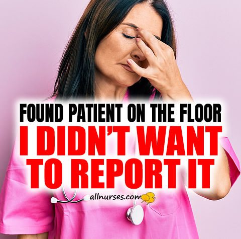 patient-on-floor-nurse-didnt-want-report.jpg.cb2d1356fbb40e67f792e5db2107233a.jpg