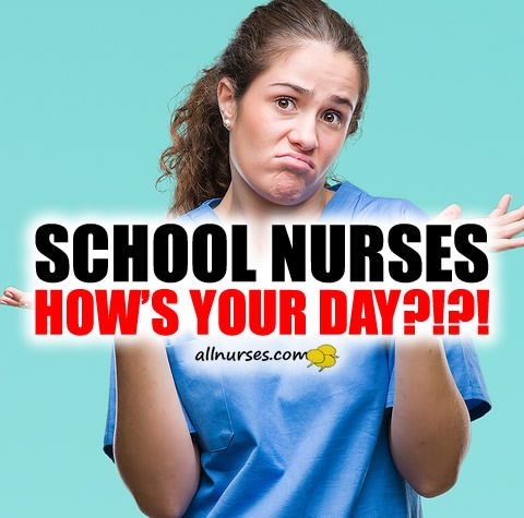 school-nurses-hows-your-day.jpg.b2128b526a794f35397d84e5e9fd793b.jpg