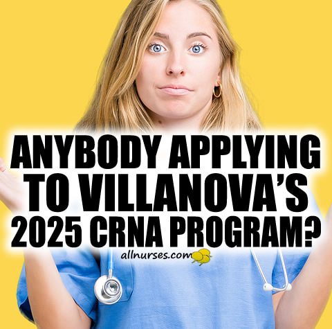 Anybody applying to Villanova's CRNA program?